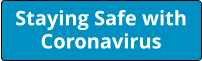 Staying Safe with Coronavirus