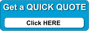 Get a QUICK QUOTE Click HERE